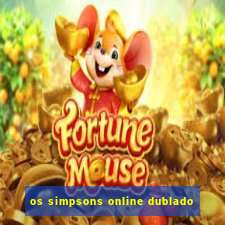 os simpsons online dublado